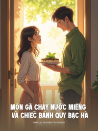 Món Gà Chảy Nước Miếng Và Chiếc Bánh Quy Bạc Hà