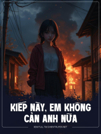 Kiếp Này, Em Không Cản Anh Nữa