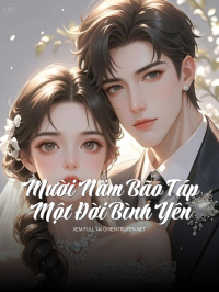 Mười Năm Bão Táp, Một Đời Bình Yên