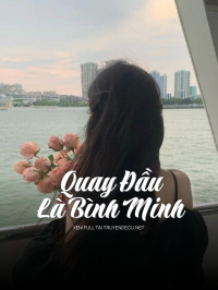 Quay Đầu Là Bình Minh