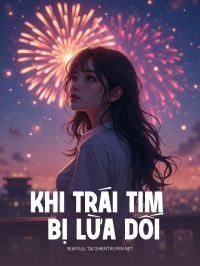 Khi Trái Tim Bị Lừa Dối