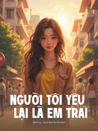Người Tôi Yêu Lại Là Em Trai