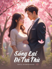 Sống Lại Để Trả Thù