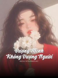 Vượng Mình Không Vượng Người