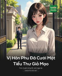 Vị Hôn Phu Đã Cưới Một Tiểu Thư Giả Mạo