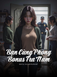 Bạn Cùng Phòng Bonus Tra Nam