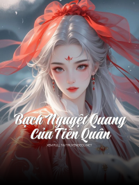 Bạch Nguyệt Quang Của Tiên Quân