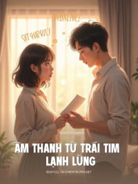 Âm Thanh Từ Trái Tim Lạnh Lùng