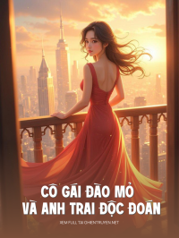 Cô Gái Đào Mỏ Và Anh Trai Độc Đoán