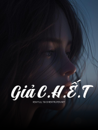 Giả C.H.Ế.T