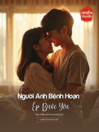 Người Anh Bệnh Hoạn Ép Buộc Yêu