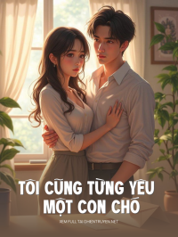 Tôi Cũng Từng Yêu Một Con Chó