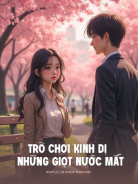 Trò Chơi Kinh Dị Và Những Giọt Nước Mắt