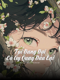 Tôi Đang Đợi Cô Ấy Quay Đầu Lại