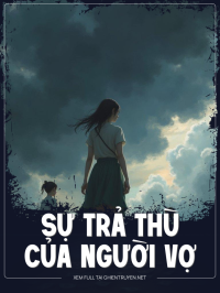 Sự Trả Thù Của Người Vợ