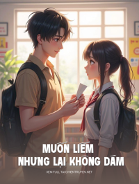 Muốn Liếm Nhưng Lại Không Dám Liếm