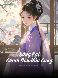 Sống Lại Chỉnh Đốn Hậu Cung