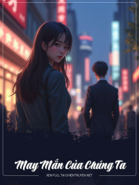 May Mắn Của Chúng Ta