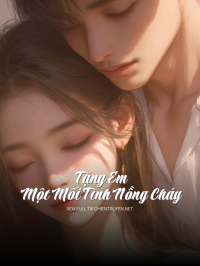 Tặng Em Một Mối Tình Nồng Cháy