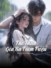 Thế Thân Giá Ba Trăm Triệu