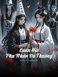 Luân Hồi – Phu Nhân Vô Thường