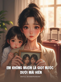 Em Không Muốn Là Giọt Nước Dưới Mái Hiên