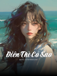 Điên Thì Có Sao