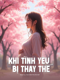 Khi Tình Yêu Bị Thay Thế