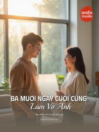 Ba Mươi Ngày Cuối Cùng Làm Vợ Anh