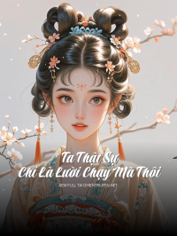 Ta Thật Sự Chỉ Là Lười Chạy Mà Thôi
