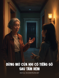 Đừng Mở Cửa Khi Có Tiếng Gõ Sau Tấm Rèm