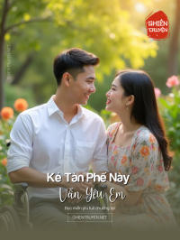 Kẻ Tàn Phế Này Vẫn Yêu Em