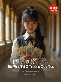 Tôi Dùng Bói Toán Để Phát Tài Ở Trường Quý Tộc