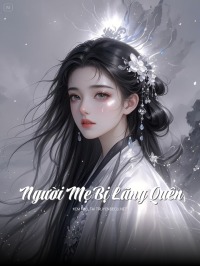 Người Mẹ Bị Lãng Quên