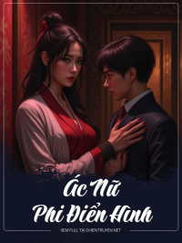 Ác Nữ Phi Điển Hình