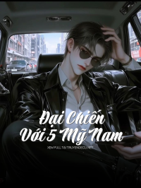 Đại Chiến Với 5 Mỹ Nam