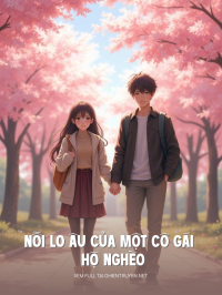 Nỗi Lo Âu Của Một Cô Gái Hộ Nghèo