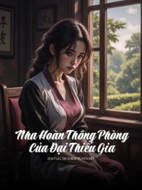 Nha Hoàn Thông Phòng Của Đại Thiếu Gia