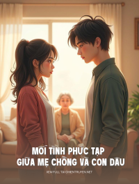 Mối Tình Phức Tạp Giữa Mẹ Chồng Và Con Dâu