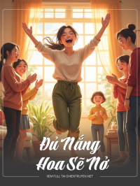 Đủ Nắng Hoa Sẽ Nở