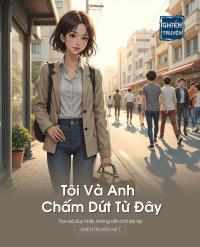 Tôi Và Anh Chấm Dứt Từ Đây