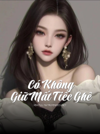 Có Không Giữ Mất Tiếc Ghê