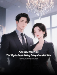 Sau Khi Phá Sản Tôi Nghe Được Tiếng Lòng Của Đối Thủ
