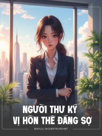 Người Thư Ký Và Vị Hôn Thê Đáng Sợ