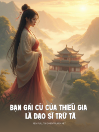 Bạn Gái Cũ Của Thiếu Gia Là Đạo Sĩ Trừ Tà
