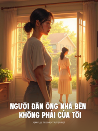 Người Đàn Ông Nhà Bên Không Phải Của Tôi