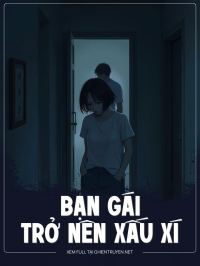 Bạn Gái Trở Nên Xấu Xí