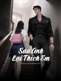 Sao Anh Lại Thích Em