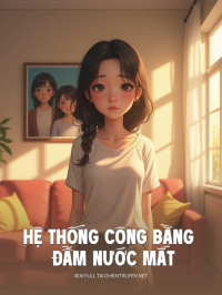 Hệ Thống Công Bằng Đẫm Nước Mắt