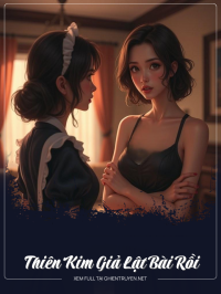 Thiên Kim Giả Lật Bài Rồi